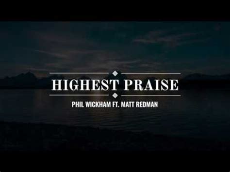 Highest Praise (feat Matt Redman) .